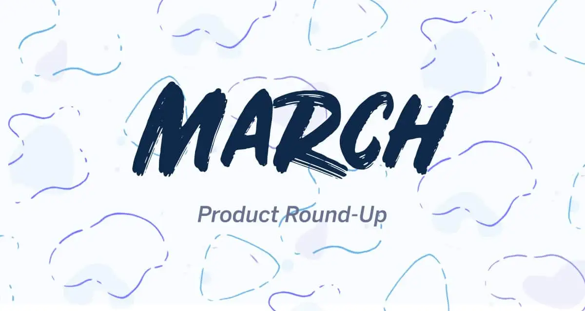 Upper hand – upper hand – march product roundup